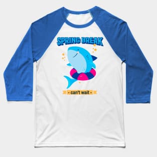 Spring Break, can't wait Baseball T-Shirt